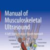 Manual of Musculoskeletal Ultrasound: A Self-Study, Protocol-Based Approach eBook