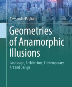 Geometries of Anamorphic Illusions: Landscape, Architecture, Contemporary Art and Design eBook
