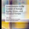Assertiveness in the Context of Human Rights, Ethics, and Classical Virtues eBook
