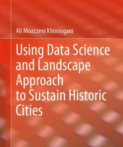 Using Data Science and Landscape Approach to Sustain Historic Cities eBook