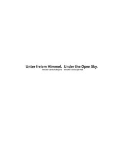 Unter freiem Himmel / Under the Open Sky: Emscher Landschaftspark / Emscher Landscape Park, 1st Edition eBook