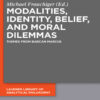 Modalities, Identity, Belief, and Moral Dilemmas: Themes from Barcan Marcus, 1st Edition eBook