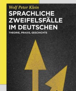 Sprachliche Zweifelsfälle im Deutschen: Theorie, Praxis, Geschichte eBook