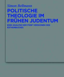 Politische Theologie im frühen Judentum: Eine Analyse der fünf Versionen des Estherbuches, 1st Edition eBook
