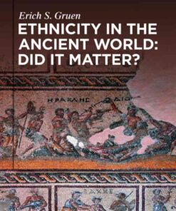 Ethnicity in the Ancient World – Did it matter?, 1st Edition eBook