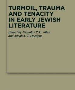 Turmoil, Trauma and Tenacity in Early Jewish Literature, 1st Edition eBook