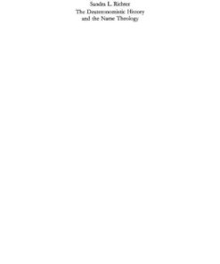The Deuteronomistic History and the Name Theology: leshakken shemo sham in the Bible and the Ancient Near East, 1st Edition eBook