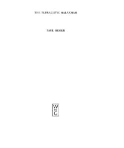 The Pluralistic Halakhah: Legal Innovations in the Late Second Commonwealth and Rabbinic Periods, 1st Edition eBook