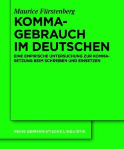 Kommagebrauch im Deutschen: Eine empirische Untersuchung zur Kommasetzung beim Schreiben und Einsetzen eBook