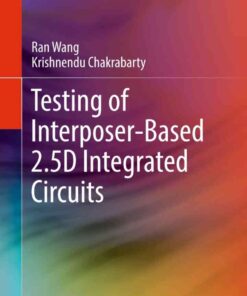Testing of Interposer-Based 2.5D Integrated Circuits eBook