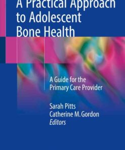 A Practical Approach to Adolescent Bone Health: A Guide for the Primary Care Provider eBook