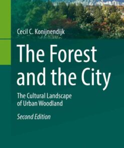 The Forest and the City: The Cultural Landscape of Urban Woodland, 2nd Edition eBook