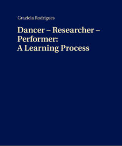 Dancer – Researcher – Performer: A Learning Process, 1st Edition eBook