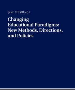Changing Educational Paradigms: New Methods, Directions, and Policies, 1st Edition eBook