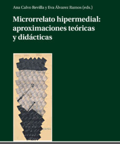 Microrrelato hipermedial: aproximaciones teóricas y didácticas, 1st Edition eBook