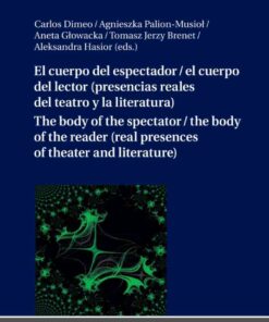 El cuerpo del espectador / el cuerpo del lector (presencias reales del teatro y la literatura), 1st Edition eBook