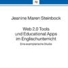 Web 2.0 Tools und Educational Apps im Englischunterricht: Eine exemplarische Studie, 1st Edition eBook