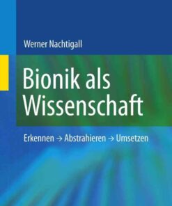 Bionik als Wissenschaft: Erkennen - Abstrahieren - Umsetzen eBook
