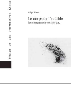 Le corps de l’audible: Écrits français sur la voix 1979–2012, 1st Edition eBook