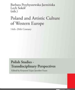 Poland and Artistic Culture of Western Europe: 14 th –20 th Century, 1st Edition eBook