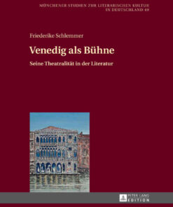 Venedig als Buehne: Seine Theatralitaet in der Literatur, 1st Edition eBook