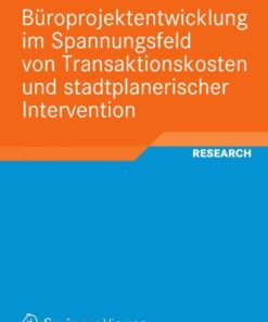Büroprojektentwicklung im Spannungsfeld von Transaktionskosten und stadtplanerischer Intervention eBook
