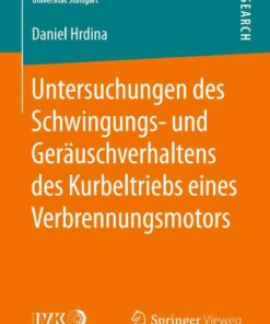 Untersuchungen des Schwingungs- und Geräuschverhaltens des Kurbeltriebs eines Verbrennungsmotors eBook