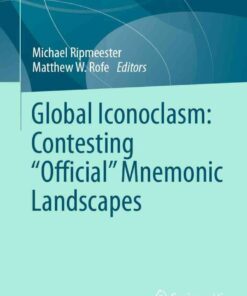 Global Iconoclasm: Contesting “Official” Mnemonic Landscapes eBook