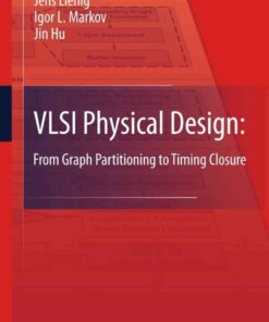 VLSI Physical Design: From Graph Partitioning to Timing Closure eBook