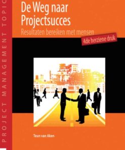 De Weg naar Projectsucces - 4de herziene druk, 1st Edition eBook
