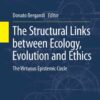 The Structural Links between Ecology, Evolution and Ethics: The Virtuous Epistemic Circle eBook
