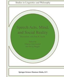 Speech Acts, Mind, and Social Reality: Discussions with John R. Searle, 1st Edition eBook