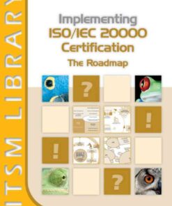 Implementing ISO/IEC 20000 Certification: The Roadmap, 1st Edition eBook