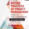 Better Practices of Project Management Based on IPMA competences – 4th revised edition, 1st Edition eBook