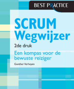 Scrum Wegwijzer – 2de druk: Een kompas voor de bewuste reiziger, 2nd Edition eBook