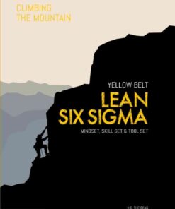 Lean Six Sigma Yellow Belt - English version: Mindset, Skill set and Tool set, 4th Edition eBook