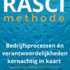 RASCI methode: Bedrijfsprocessen én verantwoordelijkheden kernachtig in kaart eBook