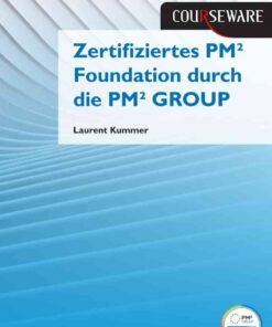 Kursunterlagen: Zertifiziertes PM² Foundation durch die PM² GROUP, 1st Edition eBook