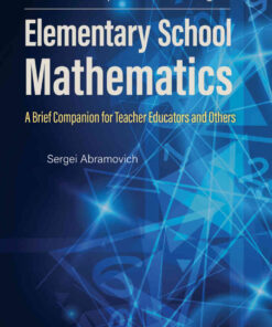Towards Deep Understanding of Elementary School Mathematics: A Brief Companion for Teacher Educators and Others eBook
