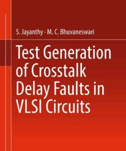 Test Generation of Crosstalk Delay Faults in VLSI Circuits eBook