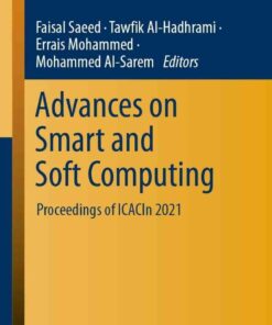 Advances on Smart and Soft Computing: Proceedings of ICACIn 2021 eBook