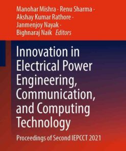 Innovation in Electrical Power Engineering, Communication, and Computing Technology: Proceedings of Second IEPCCT 2021 eBook