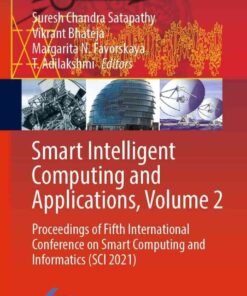 Smart Intelligent Computing and Applications, Volume 2: Proceedings of Fifth International Conference on Smart Computing and Informatics (SCI 2021) eBook