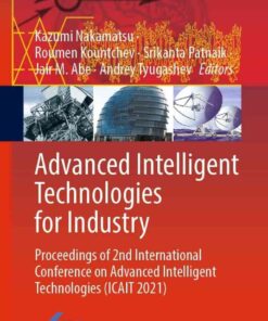 Advanced Intelligent Technologies for Industry: Proceedings of 2nd International Conference on Advanced Intelligent Technologies (ICAIT 2021) eBook