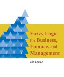 Fuzzy Logic For Business, Finance, And Management (2nd Edition), 2nd Edition eBook