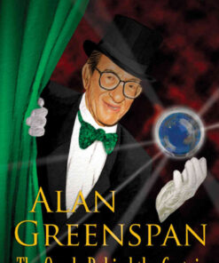 Alan Greenspan: The Oracle Behind the Curtain eBook