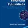 Financial Derivatives: Futures, Forwards, Swaps, Options, Corporate Securities, and Credit Default Swaps eBook