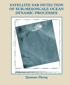 Satellite SAR Detection of Sub-Mesoscale Ocean Dynamic Processes eBook