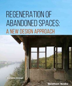 Regeneration of Abandoned Spaces: A New Design Approach, 1st Edition eBook