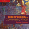 Interpersonal Communication: Everyday Encounters, 9th Edition eBook